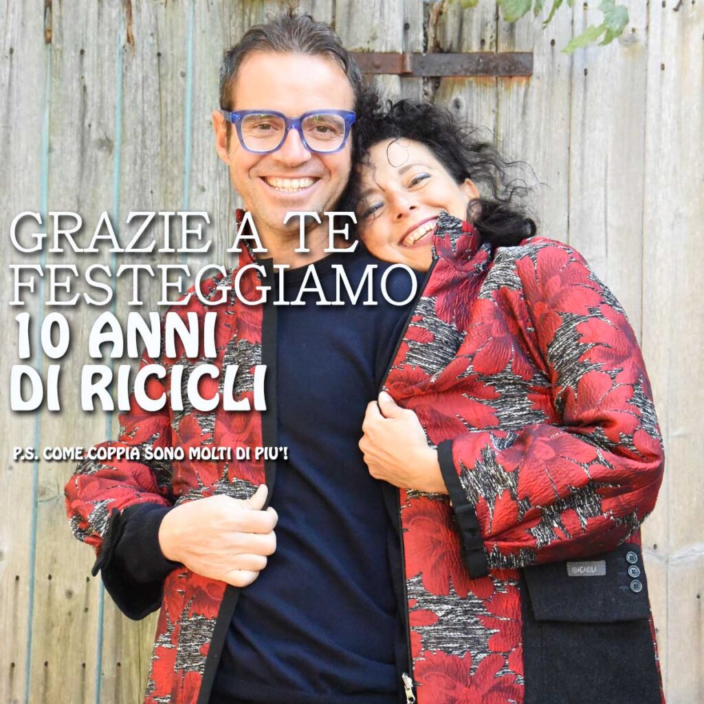 10 ANNI di RICICLI